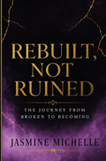 Rebuilt not Ruined